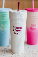 Load image into Gallery viewer, Mama Knows Best Cup