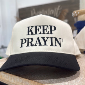 Keep Prayin’ Hat