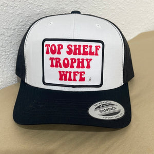 Top Shelf Wife Trucker Hat