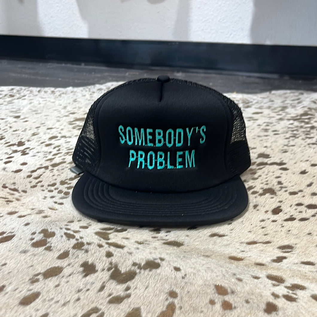Black and Teal Somebody’s Problem Hat