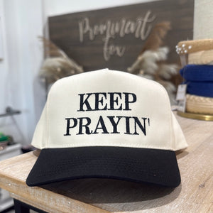 Keep Prayin’ Hat