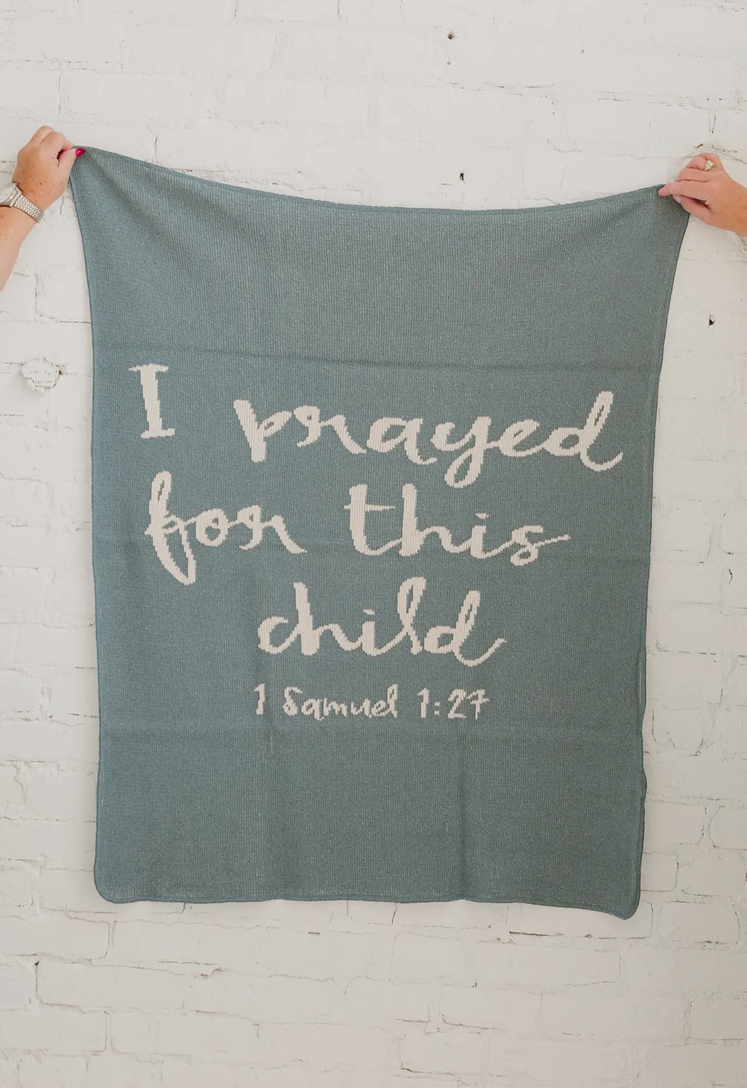 I Prayed For This Child Baby Blanket 30x40”