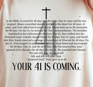 Your 41 Is Coming Christian Tee