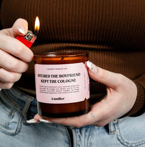 “Ditched The Boyfriend Kept The Cologne”